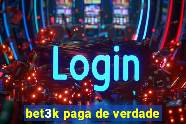 bet3k paga de verdade